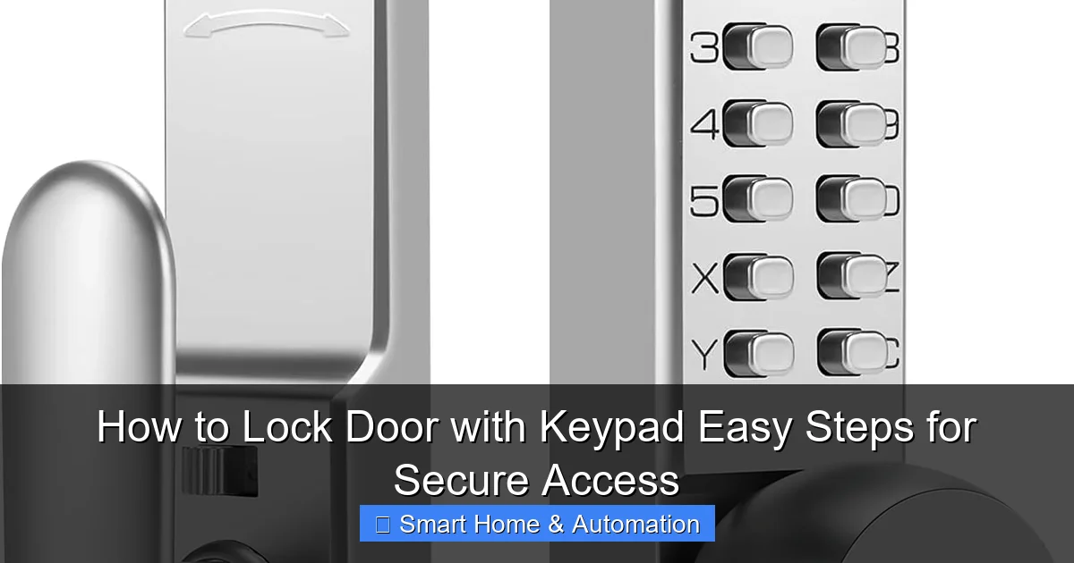 How to Lock Door with Keypad Easy Steps for Secure Access