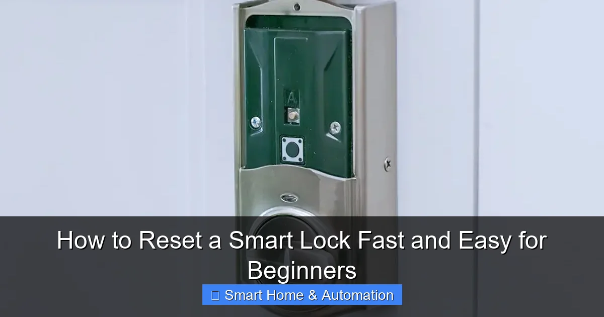How to Reset a Smart Lock Fast and Easy for Beginners