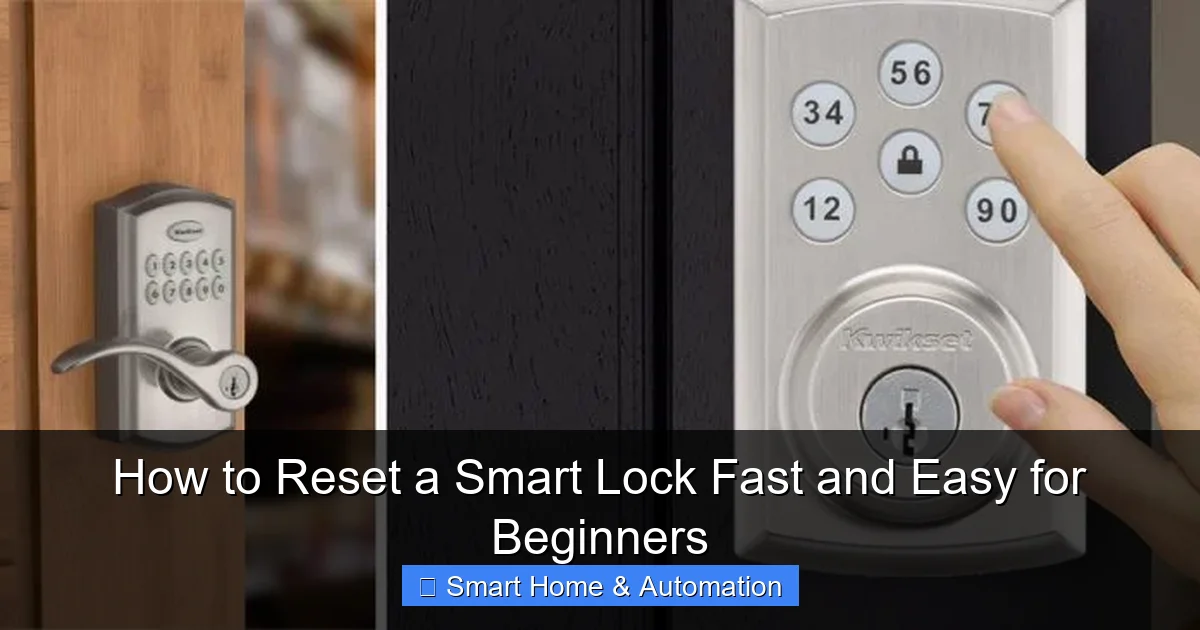 How to Reset a Smart Lock Fast and Easy for Beginners