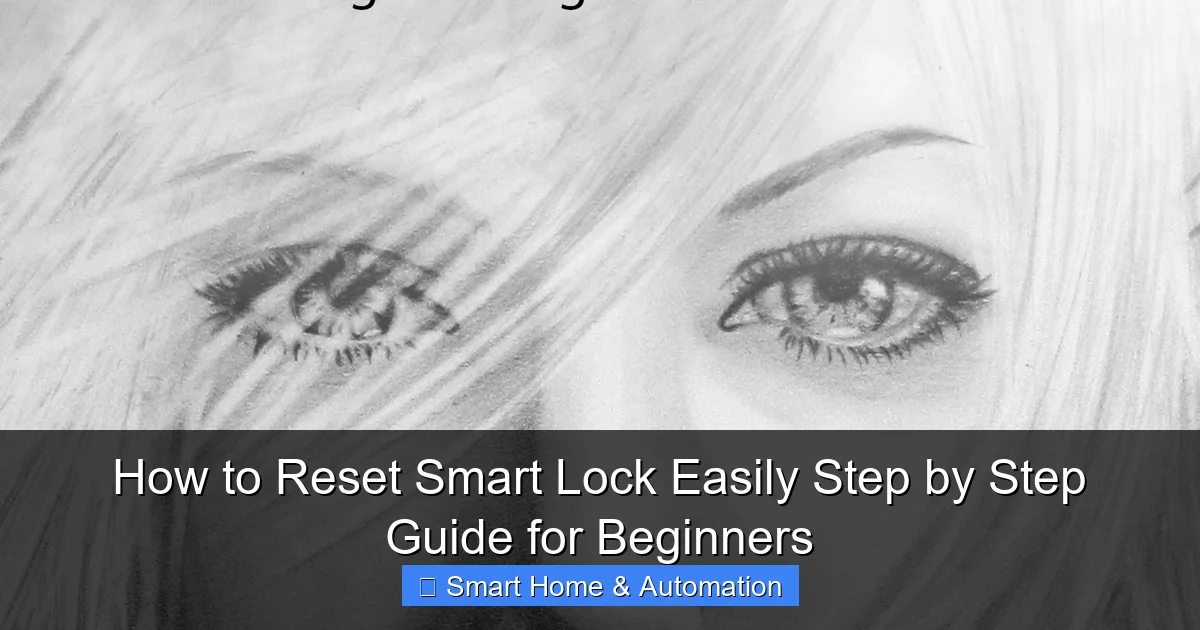 How to Reset Smart Lock Easily Step by Step Guide for Beginners