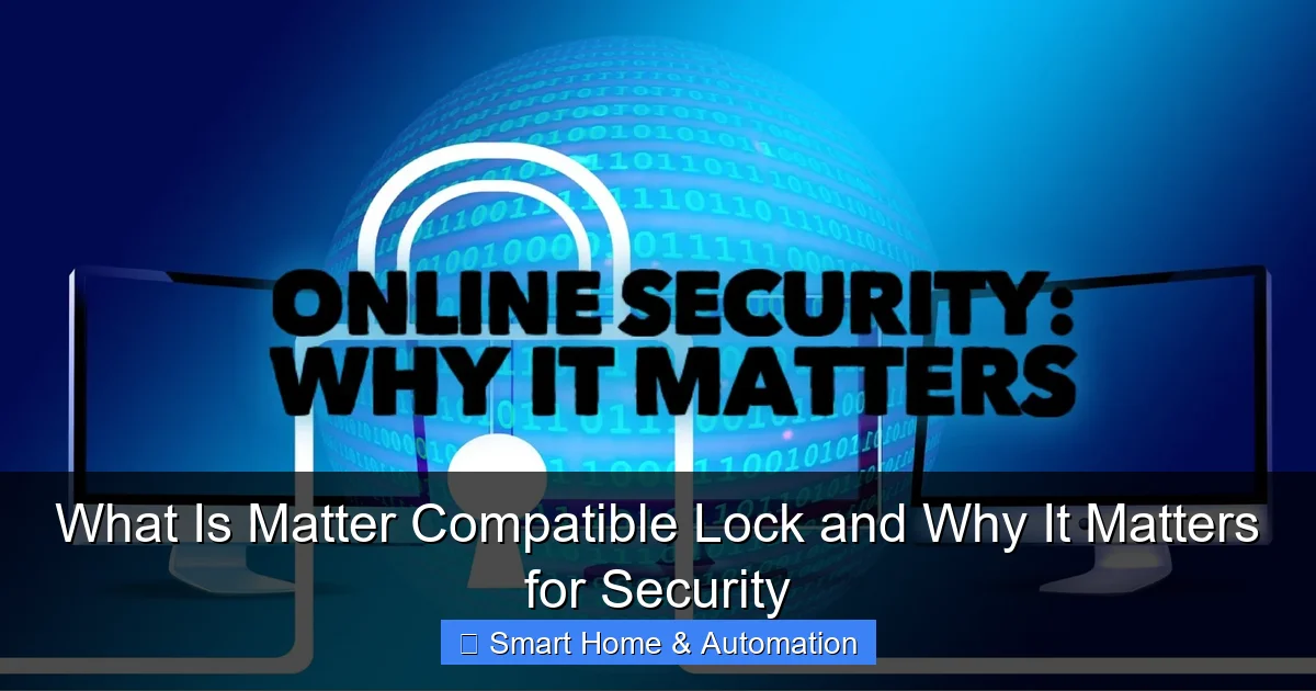 What Is Matter Compatible Lock and Why It Matters for Security